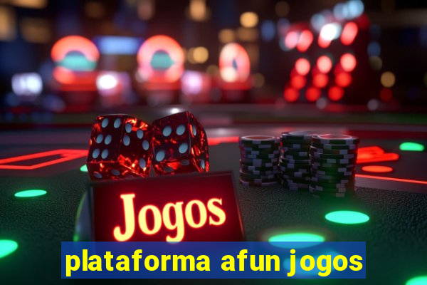 plataforma afun jogos